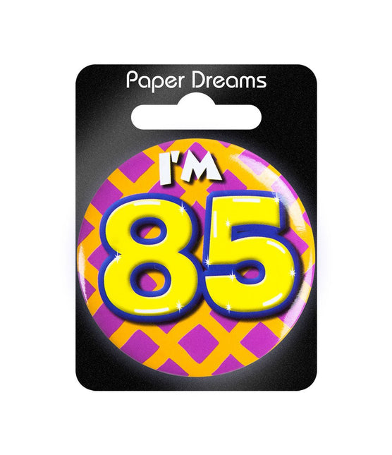 I'm 85 Button 85 Jaar 5,5cm van Paper Dreams koop je bij Partywinkel